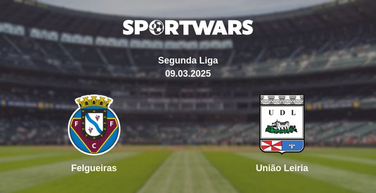 Where to watch the match Felgueiras - União Leiria