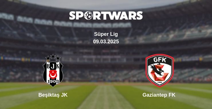 Where to watch the match Beşiktaş JK - Gaziantep FK