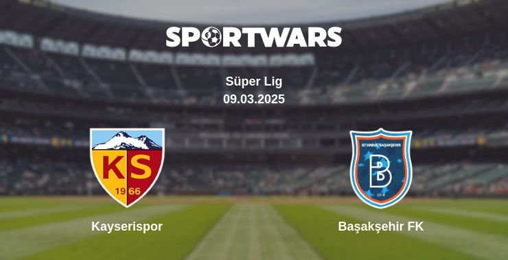 Where to watch the match Kayserispor - Başakşehir FK