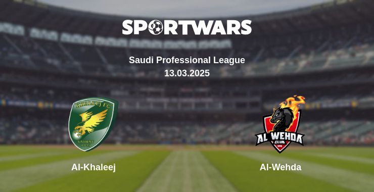 Where to watch the match Al-Khaleej - Al-Wehda