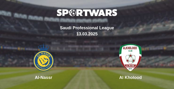 Where to watch the match Al-Nassr - Al Kholood