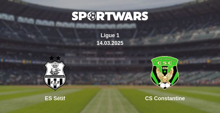 Where to watch the match ES Sétif - CS Constantine