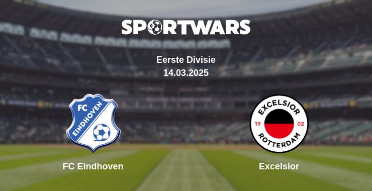 Where to watch the match FC Eindhoven - Excelsior