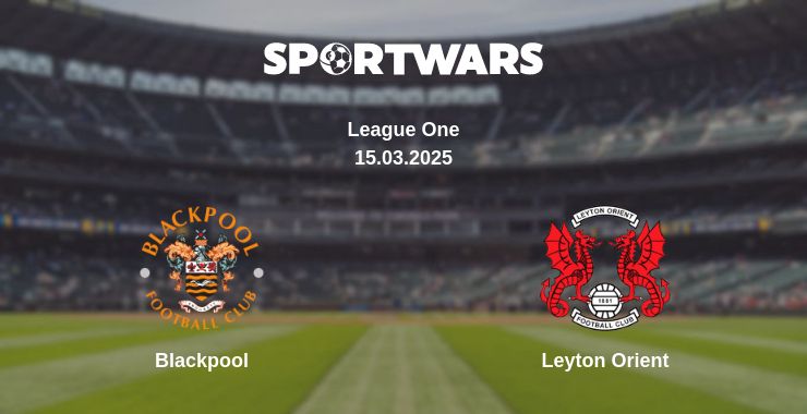 Where to watch the match Blackpool - Leyton Orient