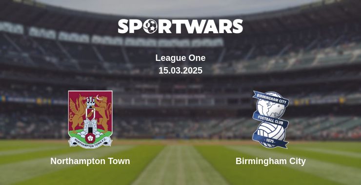 Where to watch the match Northampton Town - Birmingham City