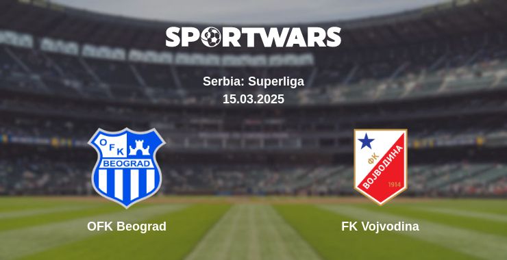 Where to watch the match OFK Beograd - FK Vojvodina