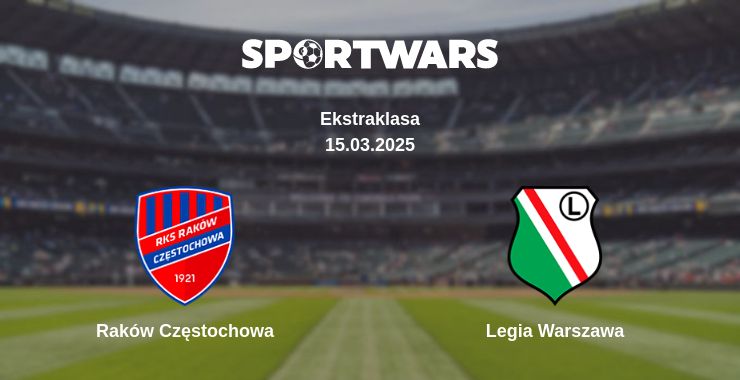 Where to watch the match Raków Częstochowa - Legia Warszawa