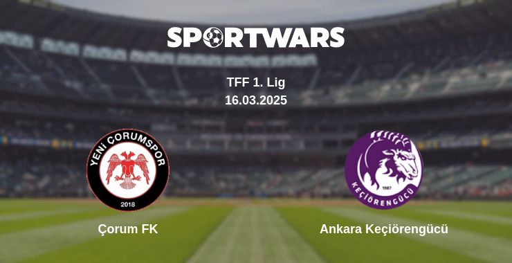 Where to watch the match Çorum FK - Ankara Keçiörengücü