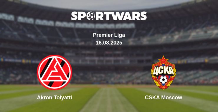 Where to watch the match Akron Tolyatti - CSKA Moscow