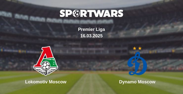 Where to watch the match Lokomotiv Moscow - Dynamo Moscow