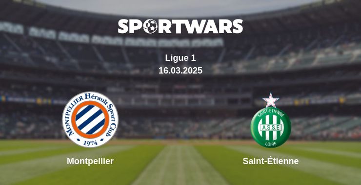 Where to watch the match Montpellier - Saint-Étienne