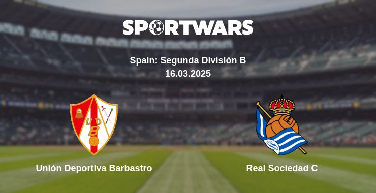 Where to watch the match Unión Deportiva Barbastro - Real Sociedad C