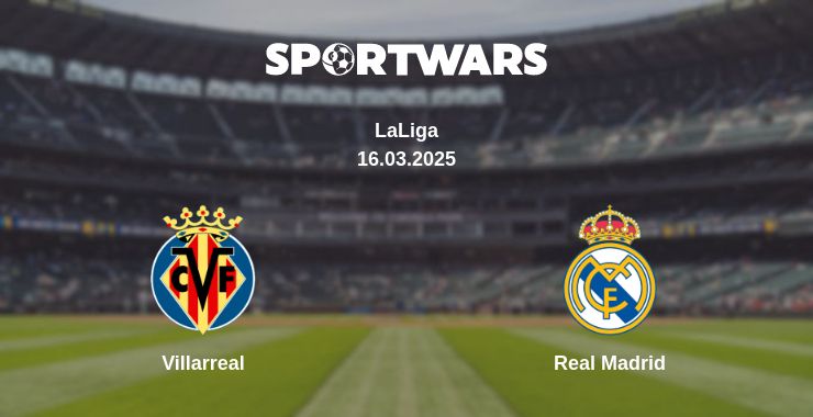 Where to watch the match Villarreal - Real Madrid