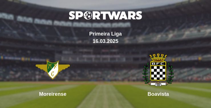 Where to watch the match Moreirense - Boavista