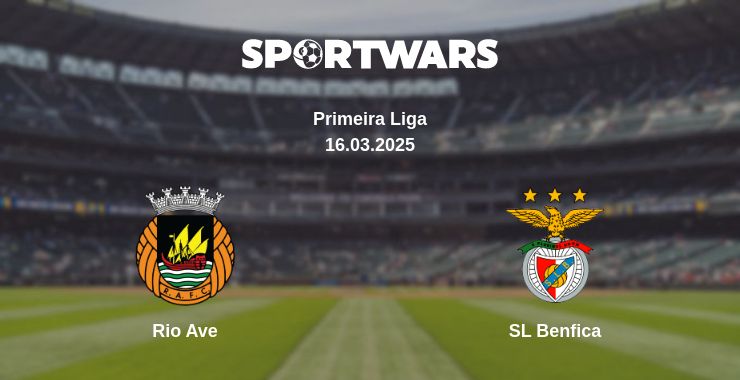 Where to watch the match Rio Ave - SL Benfica