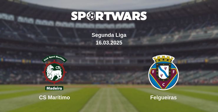 Where to watch the match CS Marítimo - Felgueiras