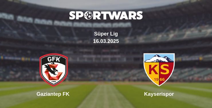 Where to watch the match Gaziantep FK - Kayserispor