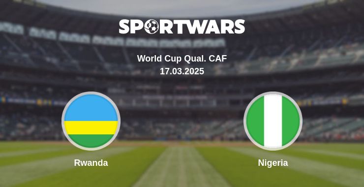 Where to watch the match Rwanda - Nigeria