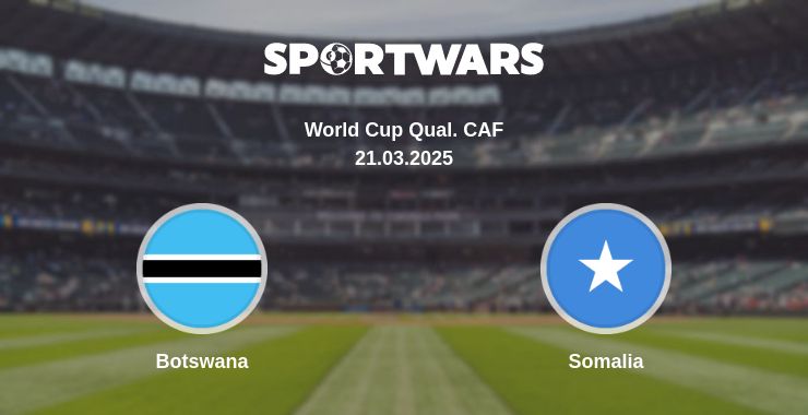 Where to watch the match Botswana - Somalia