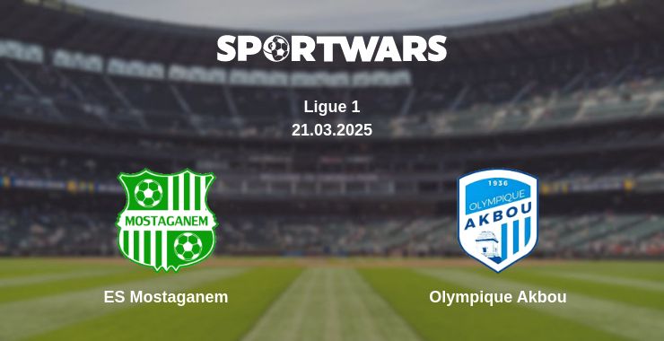 Where to watch the match ES Mostaganem - Olympique Akbou