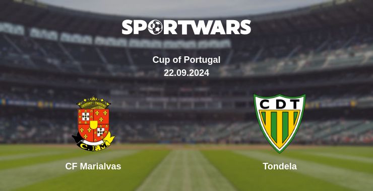 Where to watch the match CF Marialvas - Tondela