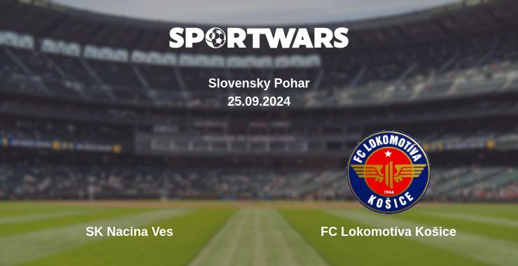 Where to watch the match SK Nacina Ves - FC Lokomotíva Košice