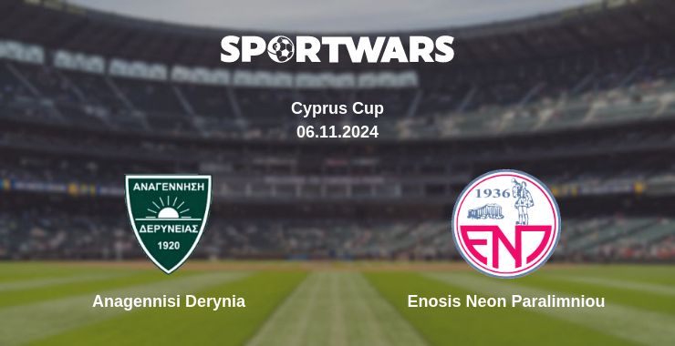 Where to watch the match Anagennisi Derynia - Enosis Neon Paralimniou