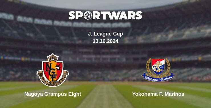 Where to watch the match Nagoya Grampus Eight - Yokohama F. Marinos