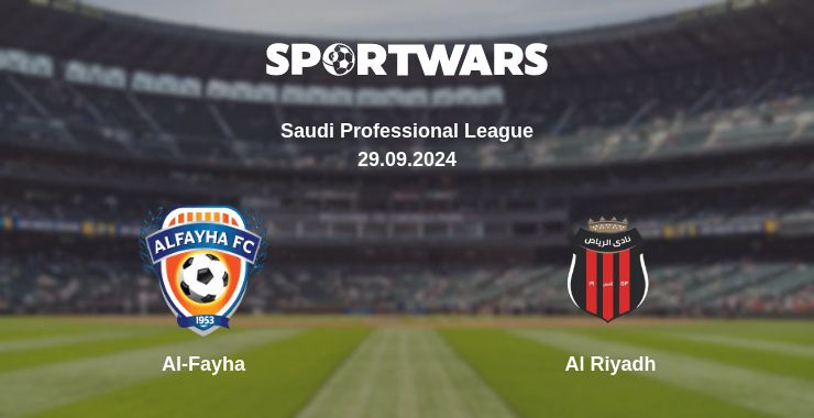 Where to watch the match Al-Fayha - Al Riyadh