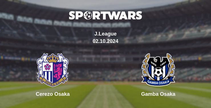 Where to watch the match Cerezo Osaka - Gamba Osaka