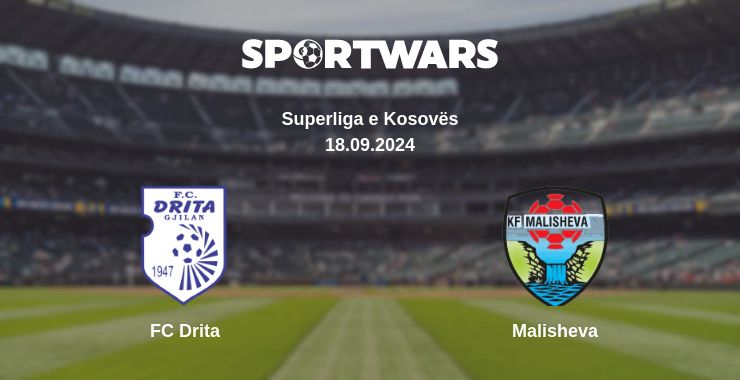 Where to watch the match FC Drita - Malisheva