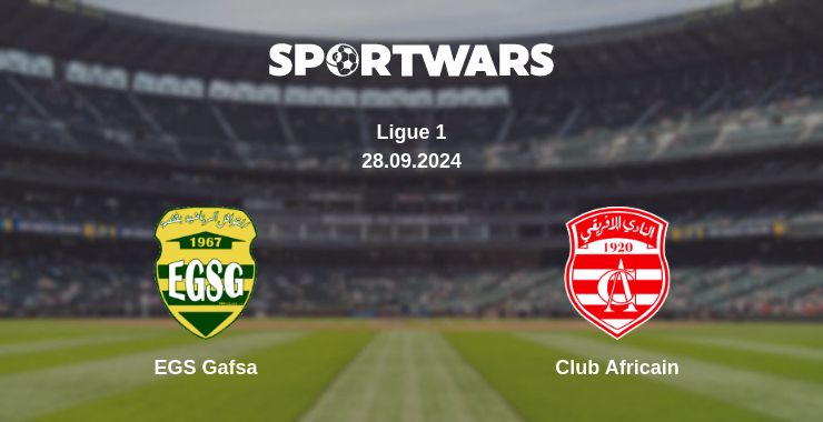 Where to watch the match EGS Gafsa - Club Africain