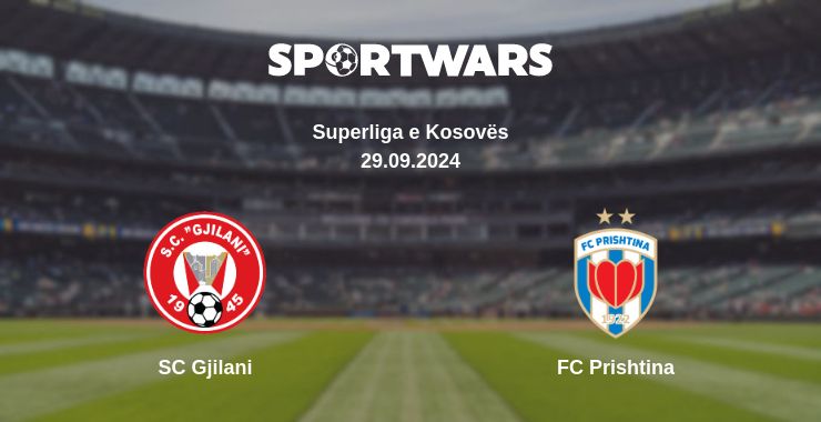 Where to watch the match SC Gjilani - FC Prishtina