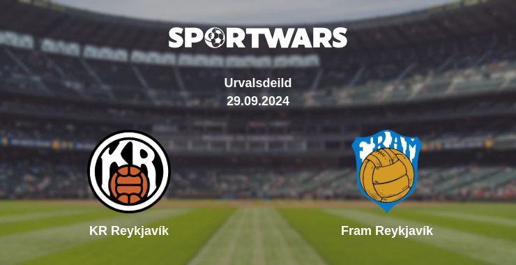 Where to watch the match KR Reykjavík - Fram Reykjavík