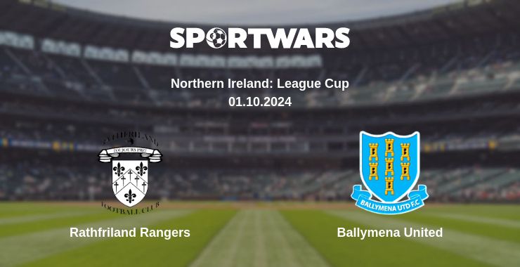 Where to watch the match Rathfriland Rangers - Ballymena United