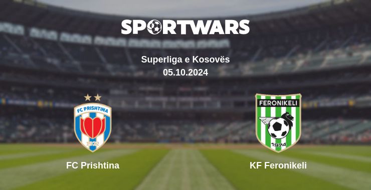 Where to watch the match FC Prishtina - KF Feronikeli