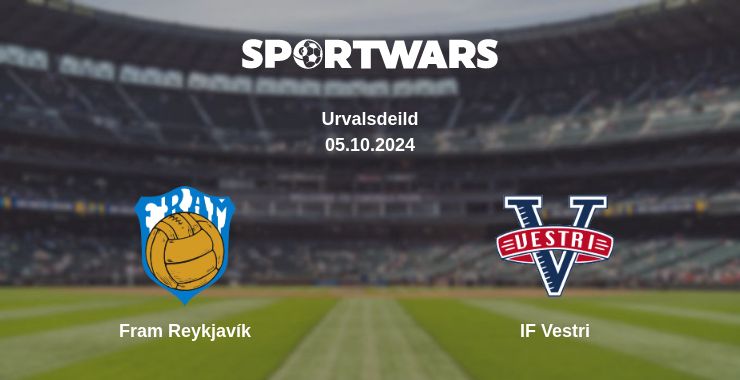 Where to watch the match Fram Reykjavík - IF Vestri