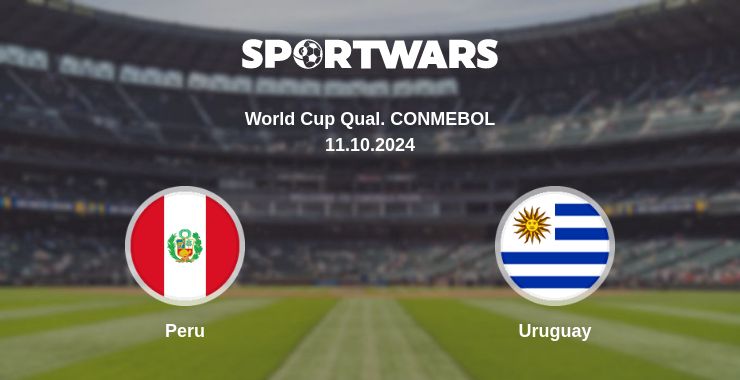 Where to watch the match Peru - Uruguay