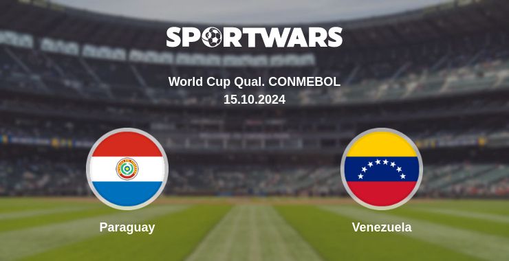 Where to watch the match Paraguay - Venezuela