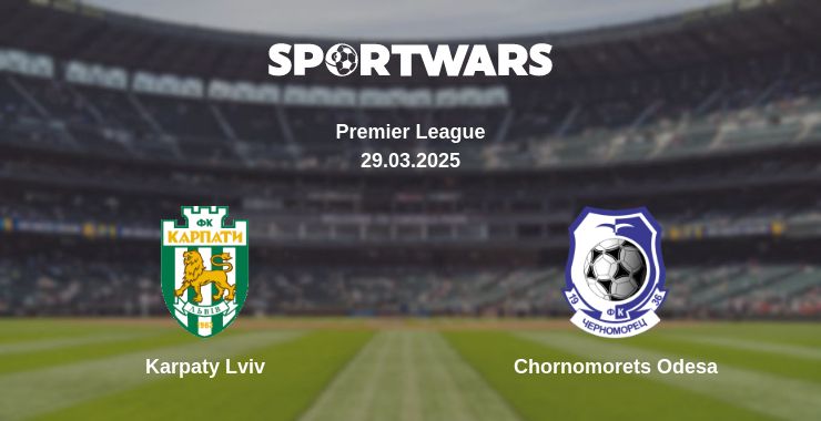 Where to watch the match Karpaty Lviv - Chornomorets Odesa