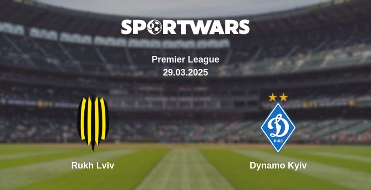 Where to watch the match Rukh Lviv - Dynamo Kyiv