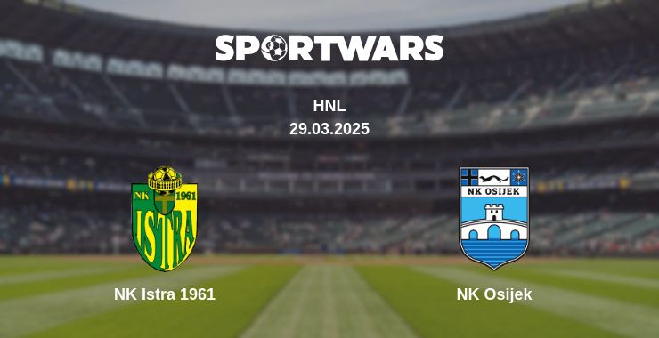 Where to watch the match NK Istra 1961 - NK Osijek