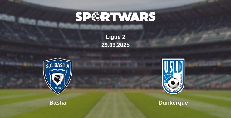 Where to watch the match Bastia - Dunkerque