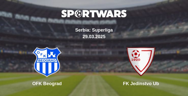 Where to watch the match OFK Beograd - FK Jedinstvo Ub