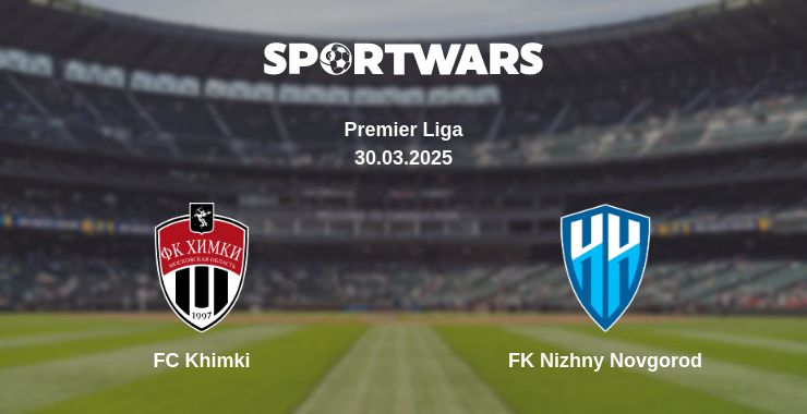 Where to watch the match FC Khimki - FK Nizhny Novgorod