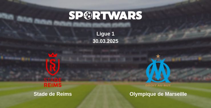 Where to watch the match Stade de Reims - Olympique de Marseille