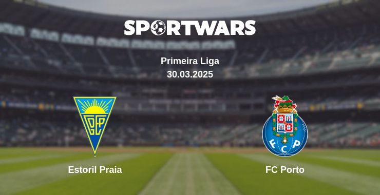 Where to watch the match Estoril Praia - FC Porto