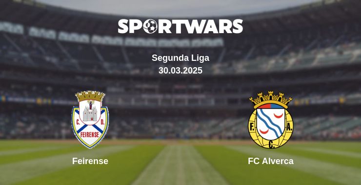 Where to watch the match Feirense - FC Alverca