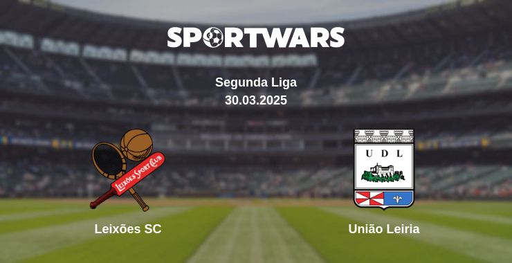 Where to watch the match Leixões SC - União Leiria