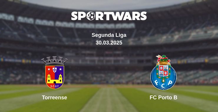 Where to watch the match Torreense - FC Porto B